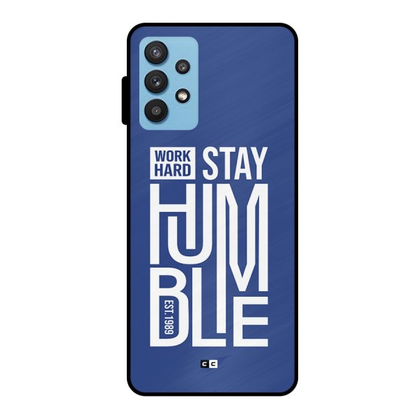Always Stay Humble Metal Back Case for Galaxy M32 5G