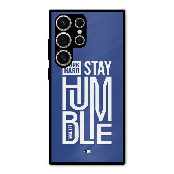 Always Stay Humble Metal Back Case for Galaxy S24 Ultra