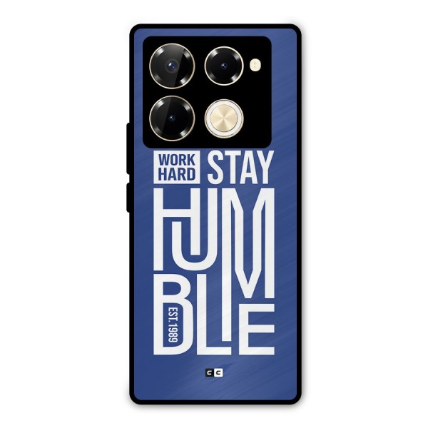 Always Stay Humble Metal Back Case for Infinix Note 40 Pro Plus