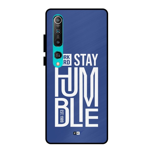 Always Stay Humble Metal Back Case for Mi 10