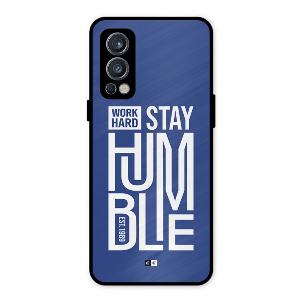 Always Stay Humble Metal Back Case for OnePlus Nord 2 5G