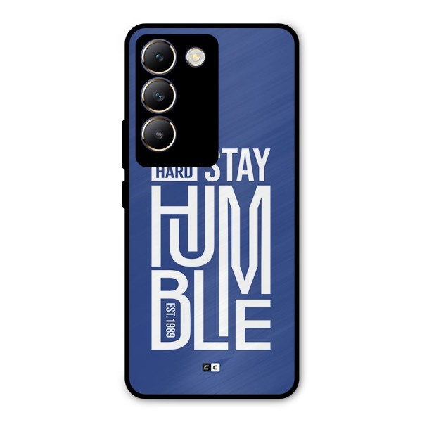 Always Stay Humble Metal Back Case for Vivo Y200e