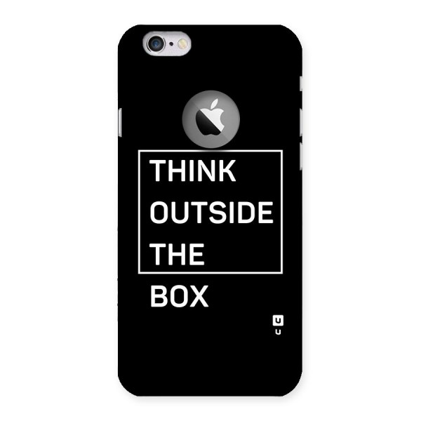 Always Think Outside Back Case for iPhone 6 Logo Cut