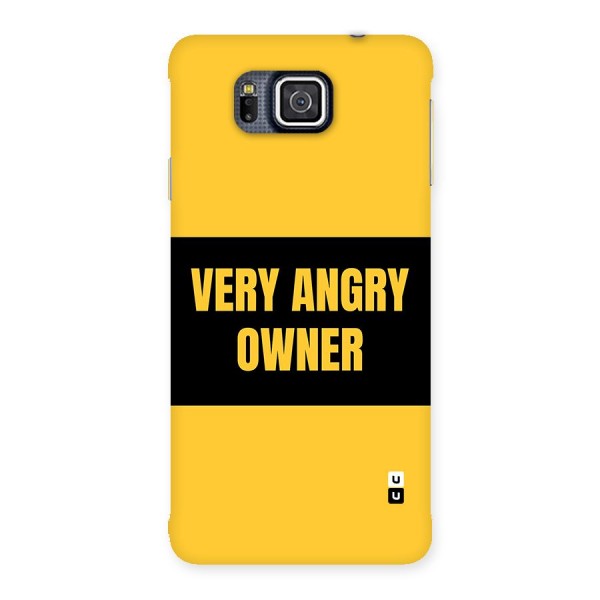 Angry Owner Back Case for Galaxy Alpha