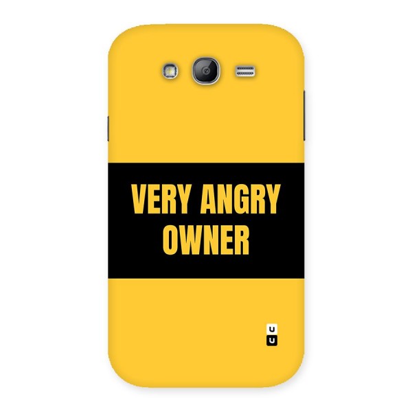 Angry Owner Back Case for Galaxy Grand Neo