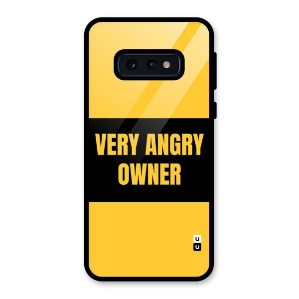 Angry Owner Glass Back Case for Galaxy S10e