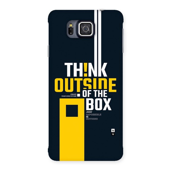 Awesome Think Out Side Back Case for Galaxy Alpha