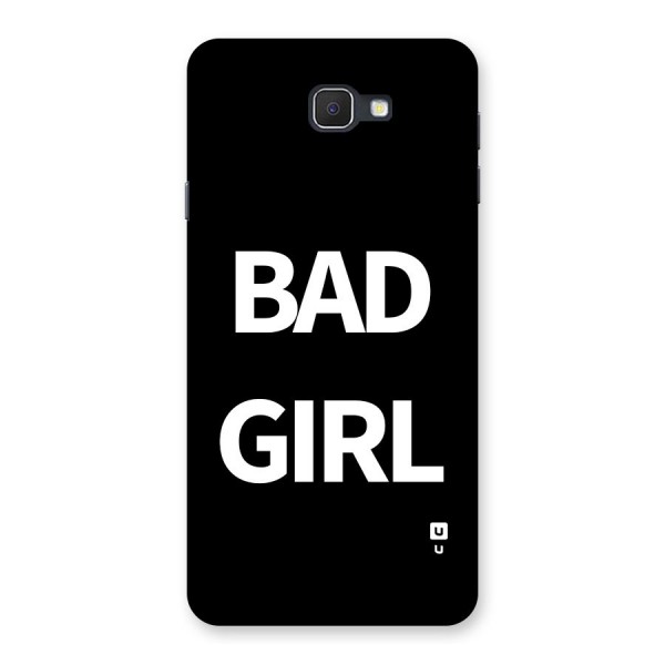 Bad Girl Attitude Back Case for Galaxy On7 2016