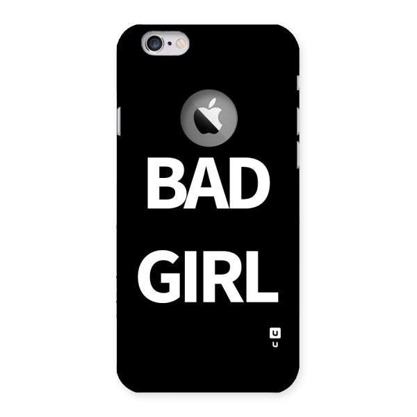 Bad Girl Attitude Back Case for iPhone 6 Logo Cut