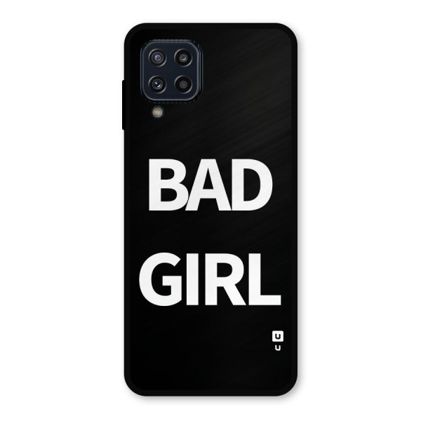 Bad Girl Attitude Metal Back Case for Galaxy M32