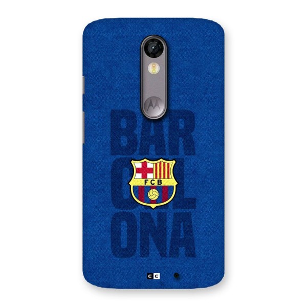 Barcelona Typography Back Case for Moto X Force