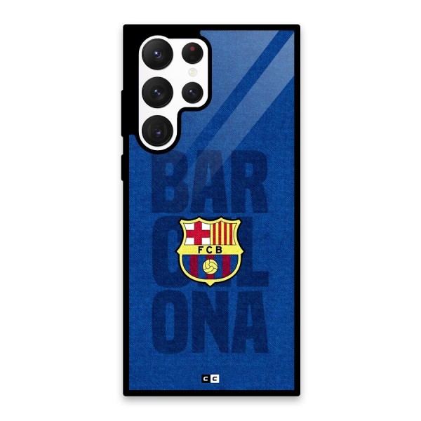 Barcelona Typography Glass Back Case for Galaxy S22 Ultra 5G