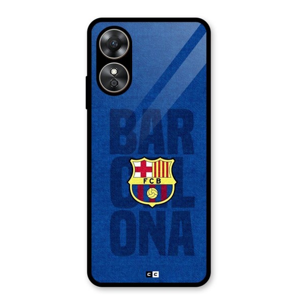 Barcelona Typography Glass Back Case for Oppo A17