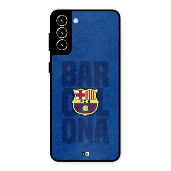 Barcelona Typography Metal Back Case for Galaxy S21 Plus