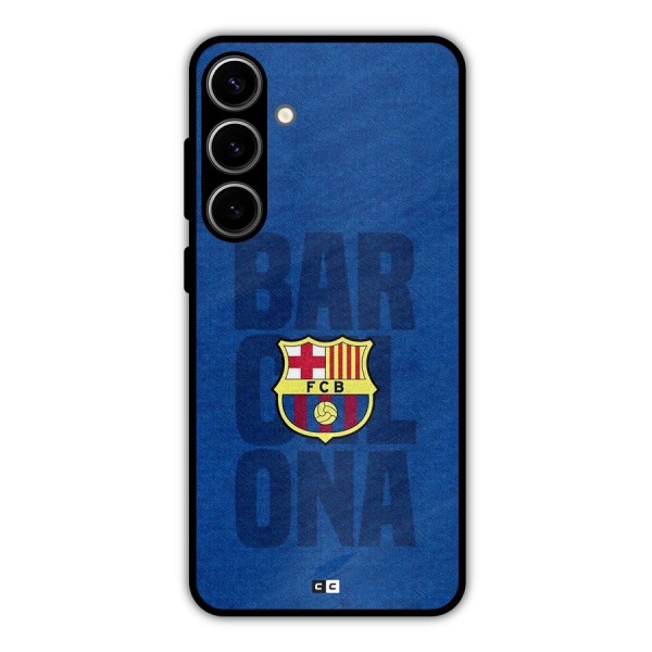 Barcelona Typography Metal Back Case for Galaxy S24 Plus