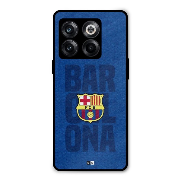 Barcelona Typography Metal Back Case for OnePlus 10T
