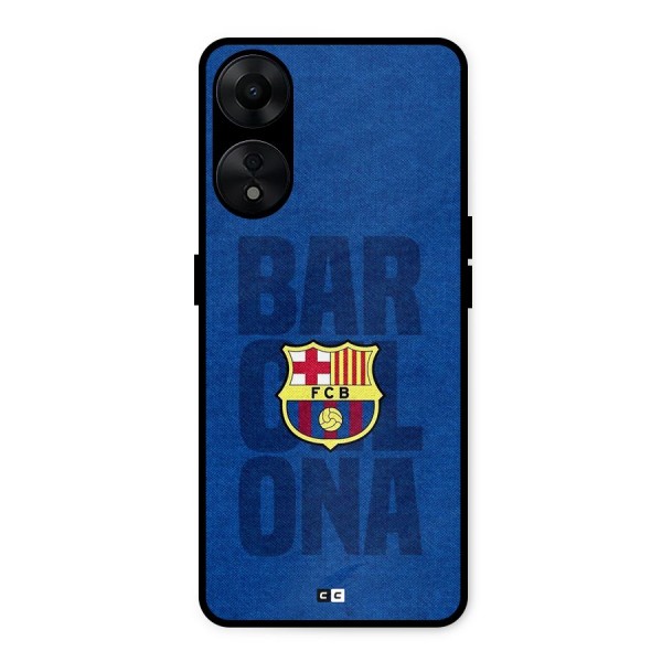 Barcelona Typography Metal Back Case for Oppo A78 5G