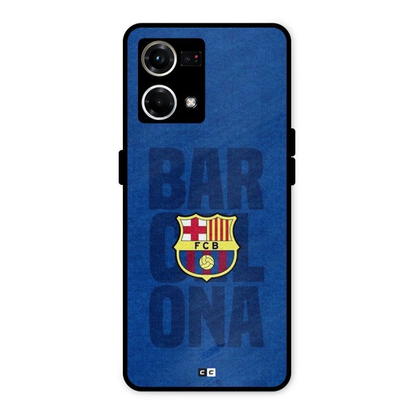 Barcelona Typography Metal Back Case for Oppo F21 Pro 4G