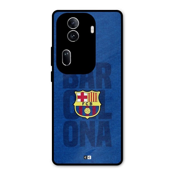 Barcelona Typography Metal Back Case for Oppo Reno11 Pro 5G