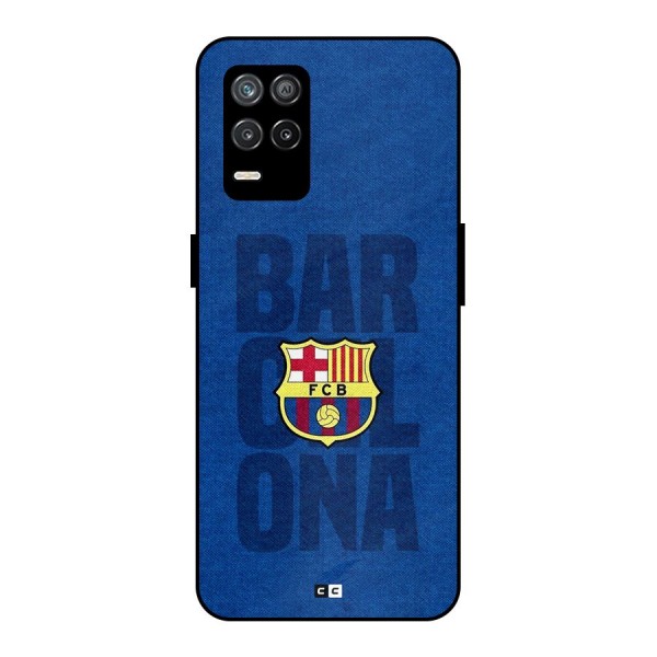 Barcelona Typography Metal Back Case for Realme 9 5G