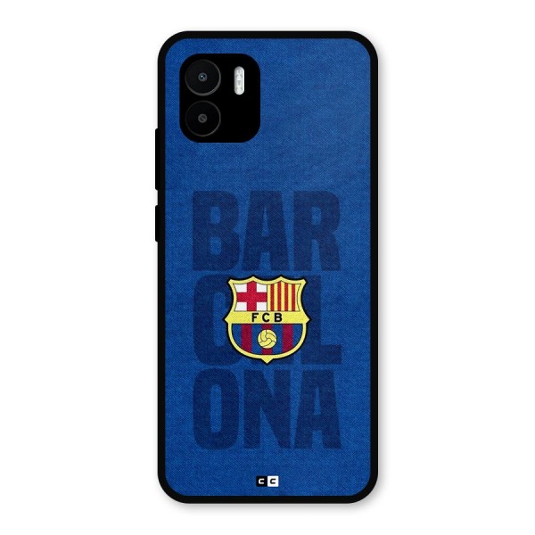 Barcelona Typography Metal Back Case for Redmi A1