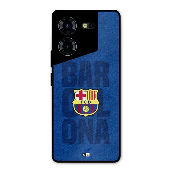 Barcelona Typography Metal Back Case for Tecno Pova 5 Pro 5G