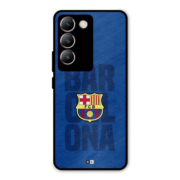 Barcelona Typography Metal Back Case for Vivo Y200e