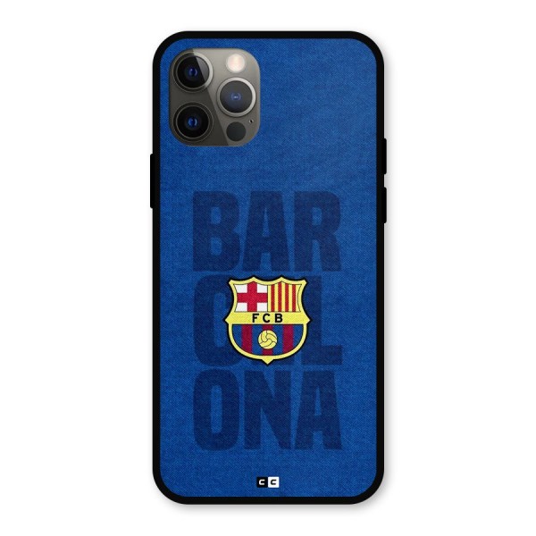 Barcelona Typography Metal Back Case for iPhone 12 Pro