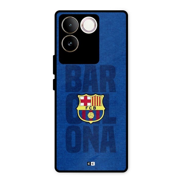 Barcelona Typography Metal Back Case for iQOO Z7 Pro