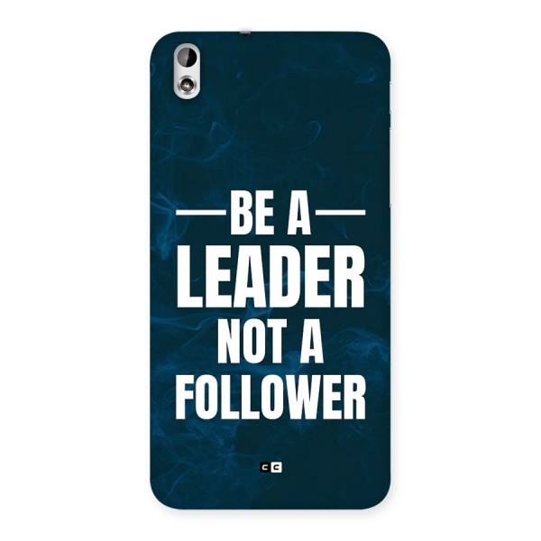 Be A Leader Back Case for Desire 816