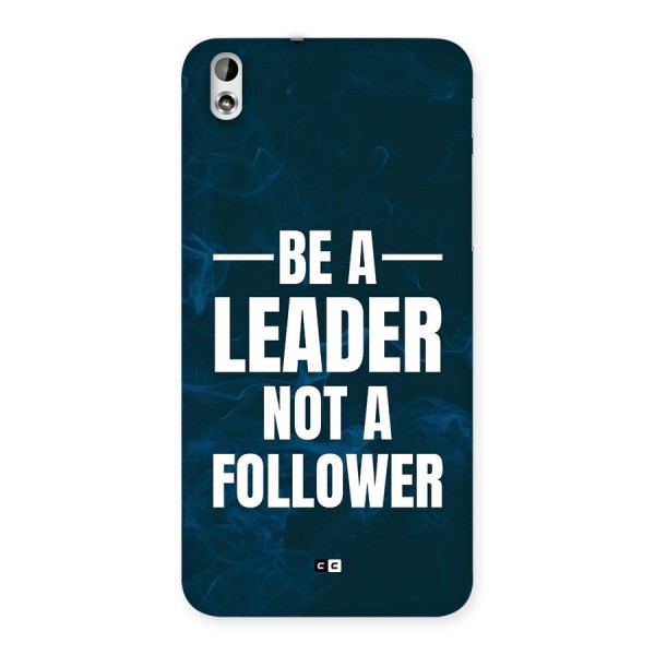 Be A Leader Back Case for Desire 816s