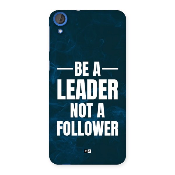 Be A Leader Back Case for Desire 820s