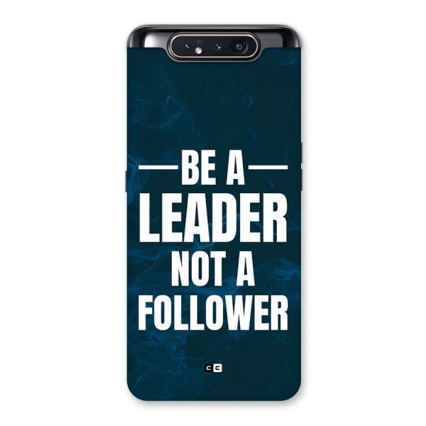 Be A Leader Back Case for Galaxy A80