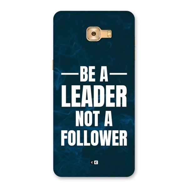 Be A Leader Back Case for Galaxy C9 Pro