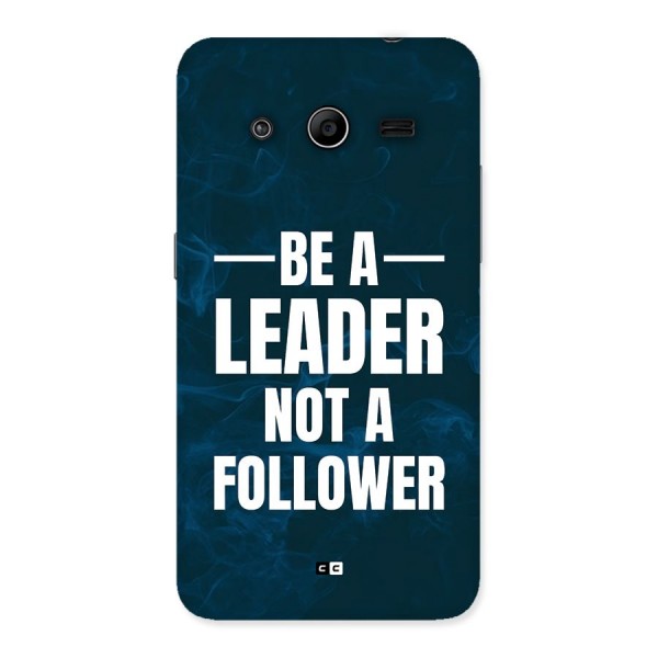 Be A Leader Back Case for Galaxy Core 2