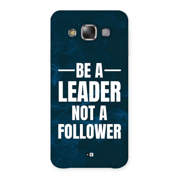 Be A Leader Back Case for Galaxy E7