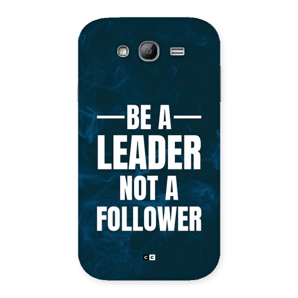 Be A Leader Back Case for Galaxy Grand
