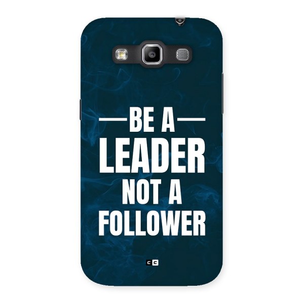 Be A Leader Back Case for Galaxy Grand Quattro