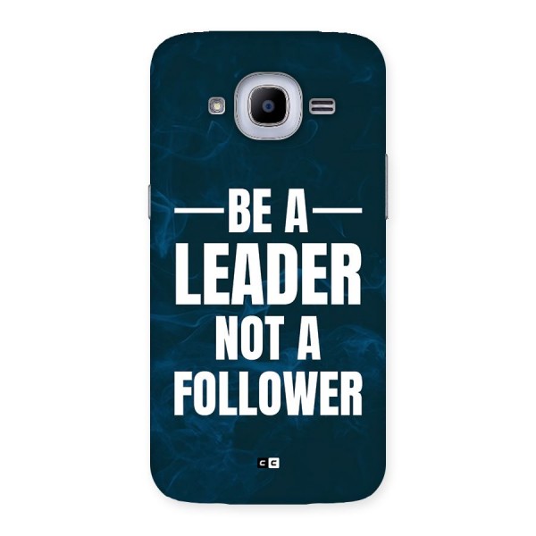 Be A Leader Back Case for Galaxy J2 2016