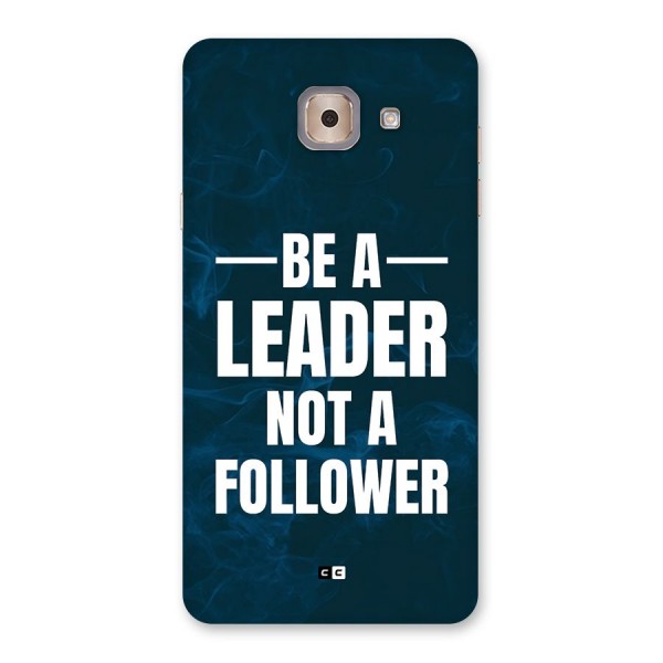 Be A Leader Back Case for Galaxy J7 Max
