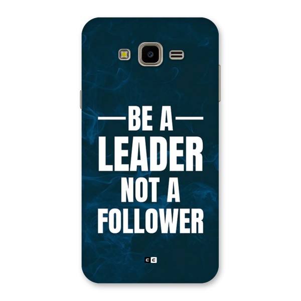 Be A Leader Back Case for Galaxy J7 Nxt