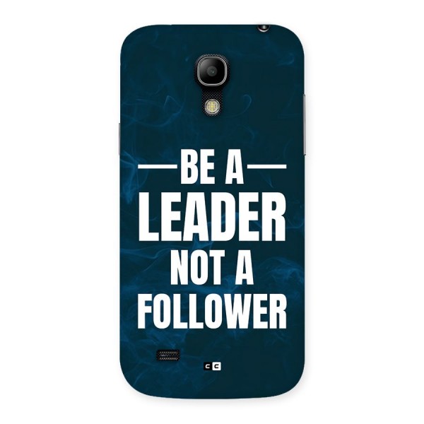 Be A Leader Back Case for Galaxy S4 Mini