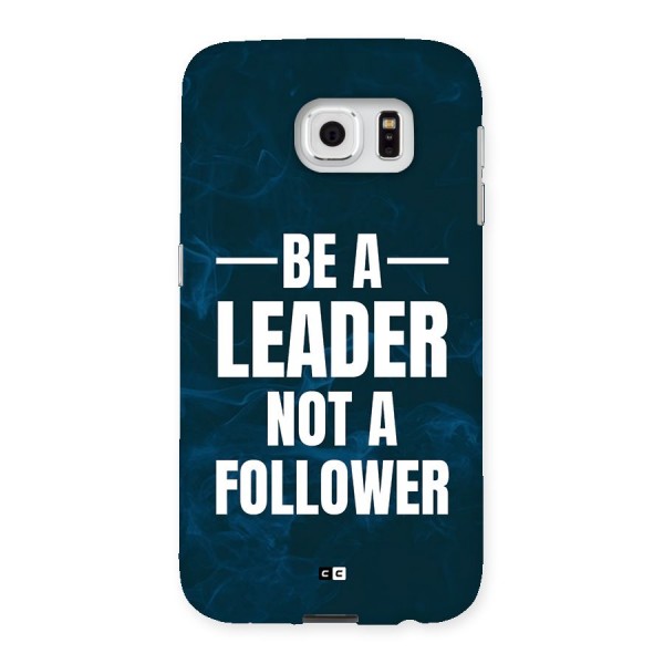 Be A Leader Back Case for Galaxy S6