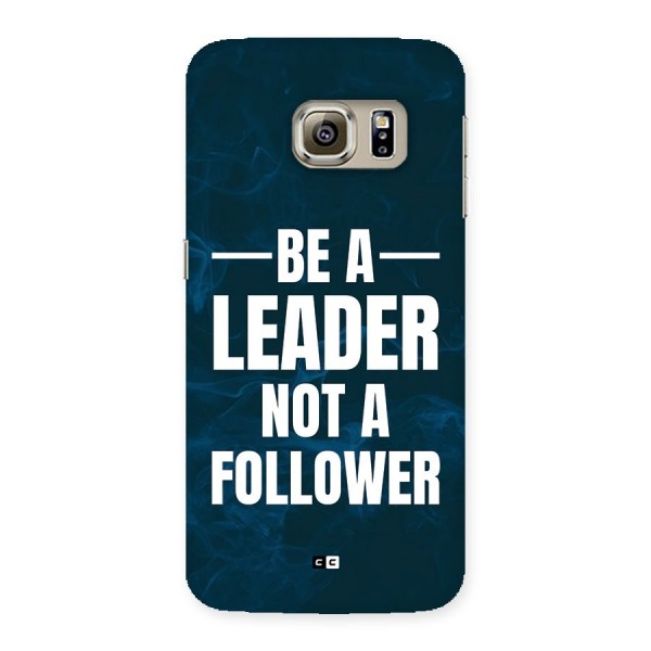 Be A Leader Back Case for Galaxy S6 edge
