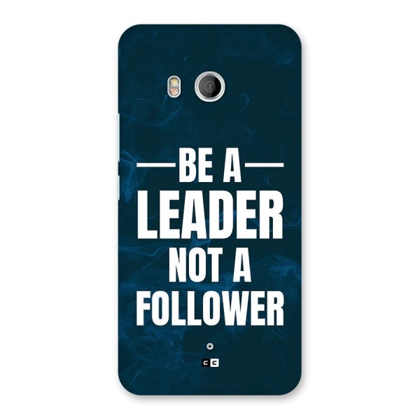 Be A Leader Back Case for HTC U11