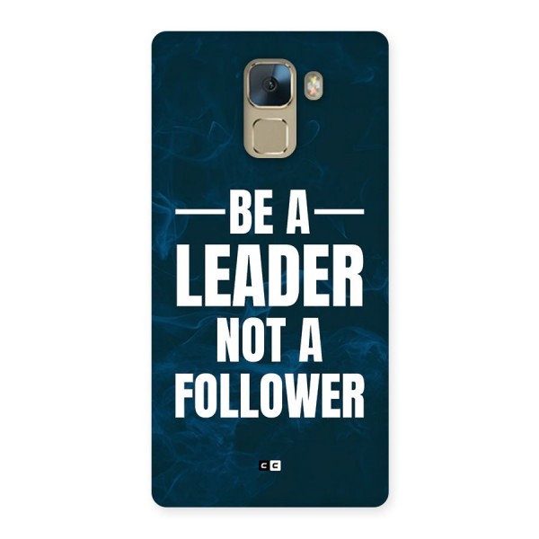 Be A Leader Back Case for Honor 7