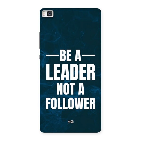 Be A Leader Back Case for Huawei P8