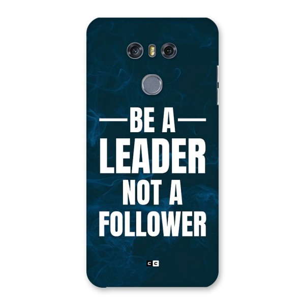 Be A Leader Back Case for LG G6