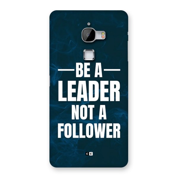 Be A Leader Back Case for LeTV Le Max