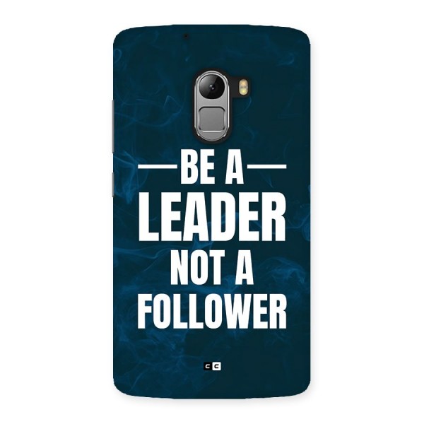 Be A Leader Back Case for Lenovo K4 Note